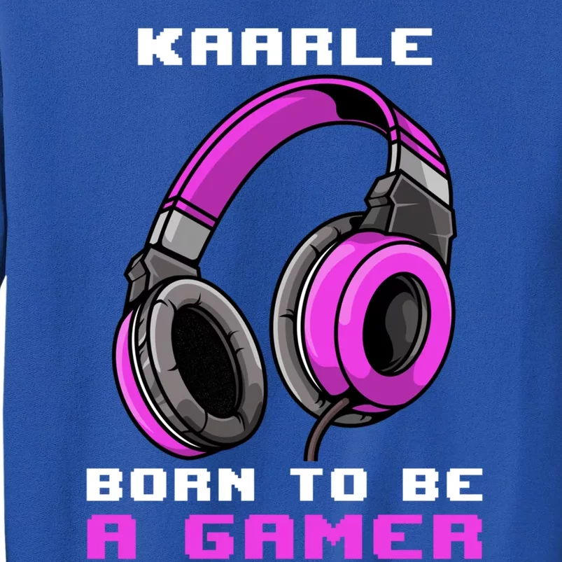 Kaarle Born To Be A Gamer Personalized Gift Tall Sweatshirt