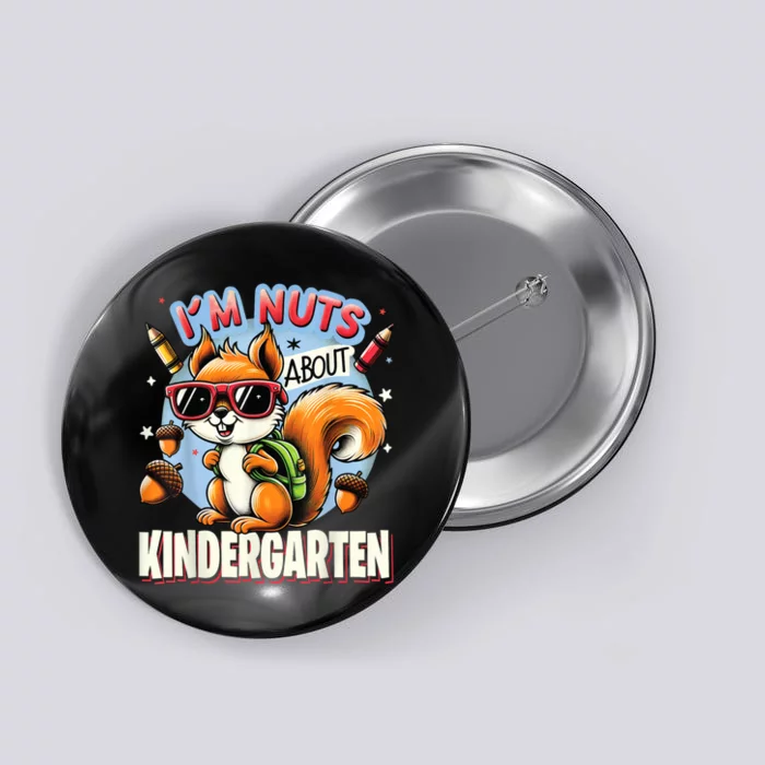 Kindergarten Back To School 1st Day Of Kindergarten Squirrel Button