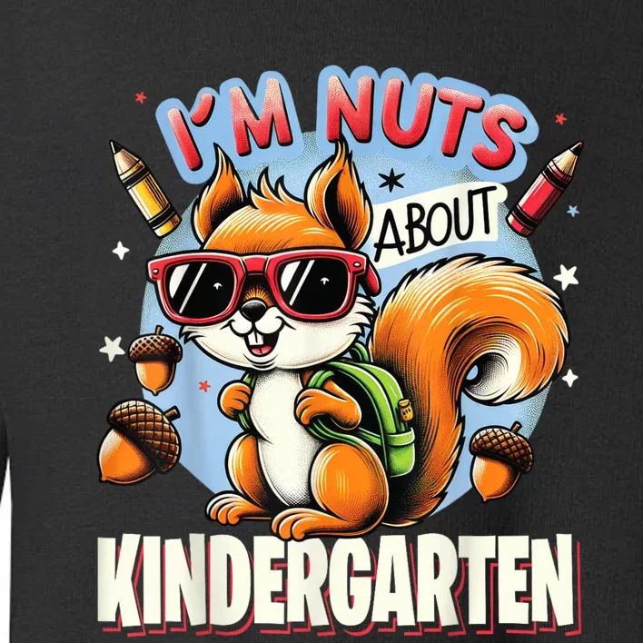 Kindergarten Back To School 1st Day Of Kindergarten Squirrel Toddler Sweatshirt