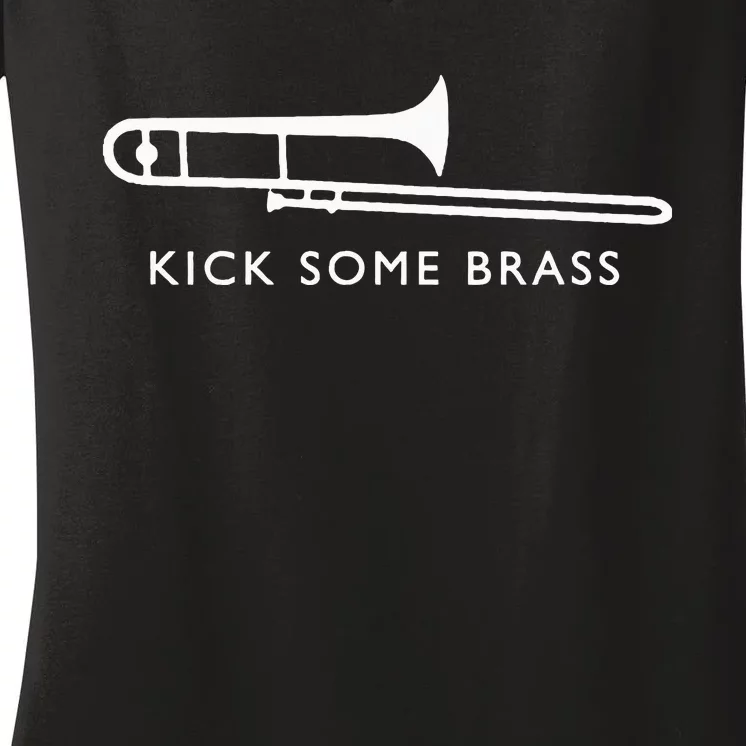 Kick Brass Trombone Fun Marching Band Camp Geek Nerd Women's V-Neck T-Shirt