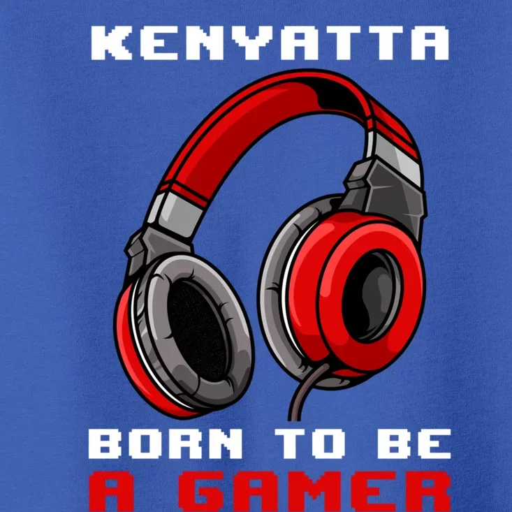 Kenyatta Born To Be A Gamer Personalized Gift Toddler T-Shirt