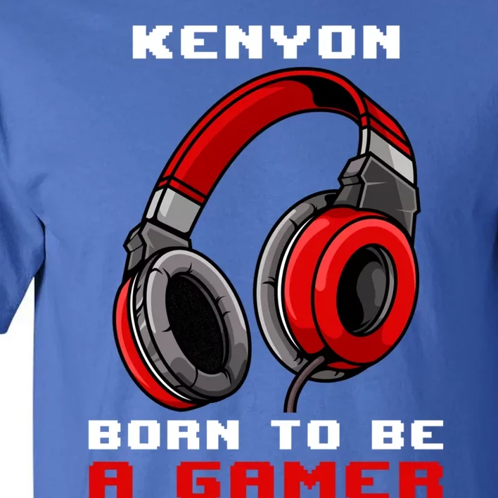 Kenyon Born To Be A Gamer Personalized Gift Tall T-Shirt