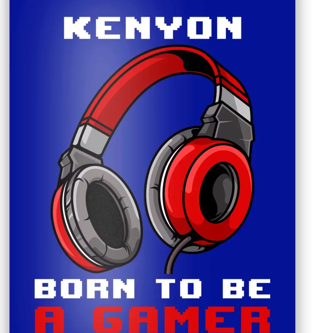 Kenyon Born To Be A Gamer Personalized Gift Poster