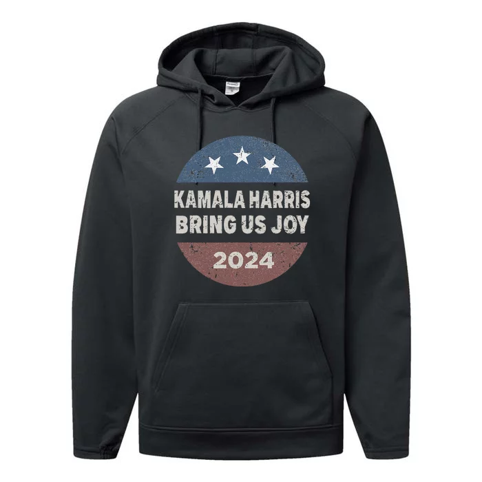 Kamala Bring Us Joy Kamala Harris 2024 Performance Fleece Hoodie