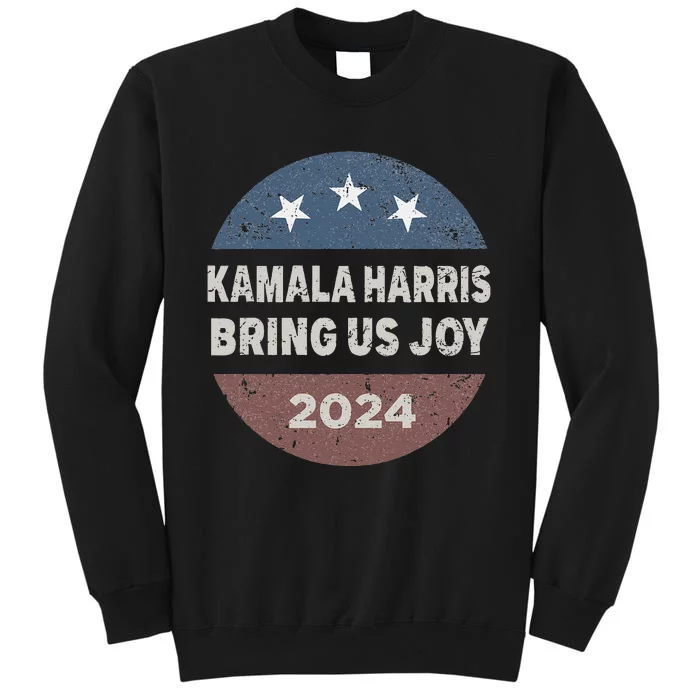 Kamala Bring Us Joy Kamala Harris 2024 Sweatshirt