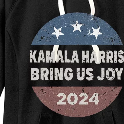 Kamala Bring Us Joy Kamala Harris 2024 Women's Fleece Hoodie