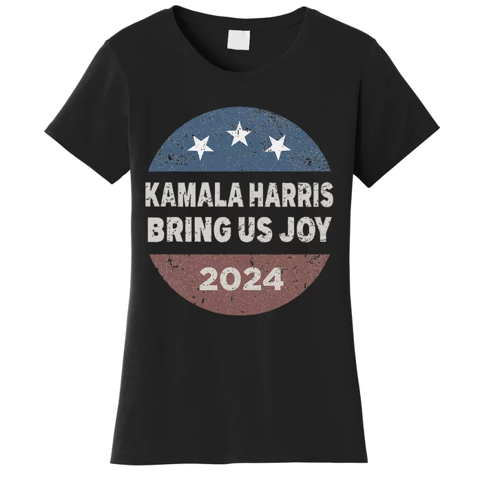 Kamala Bring Us Joy Kamala Harris 2024 Women's T-Shirt