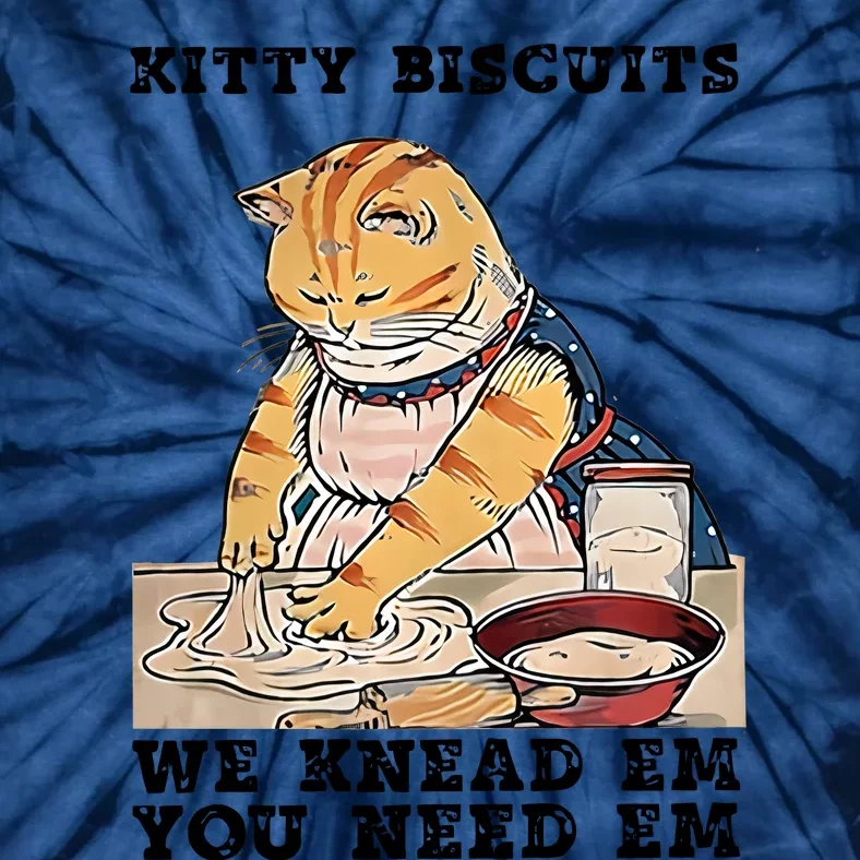 Kitty Biscuits We Knead Em You Need Em Cat Mom Funny Baker Cat Tie-Dye T-Shirt