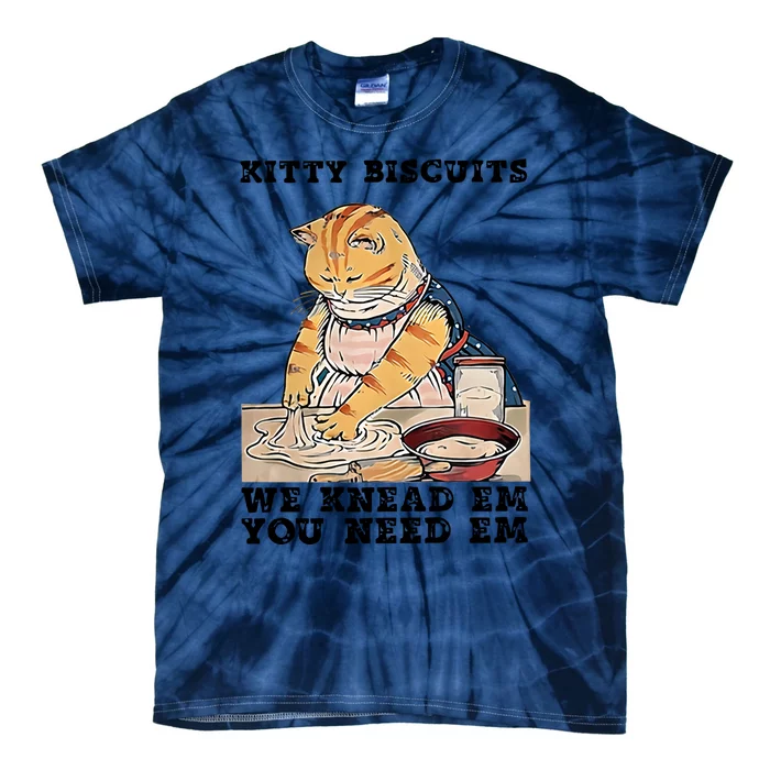 Kitty Biscuits We Knead Em You Need Em Cat Mom Funny Baker Cat Tie-Dye T-Shirt