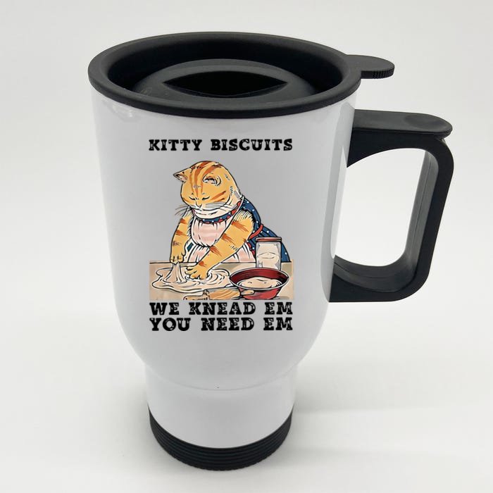 Kitty Biscuits We Knead Em You Need Em Cat Mom Funny Baker Cat Front & Back Stainless Steel Travel Mug