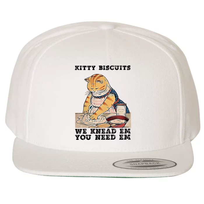 Kitty Biscuits We Knead Em You Need Em Cat Mom Funny Baker Cat Wool Snapback Cap