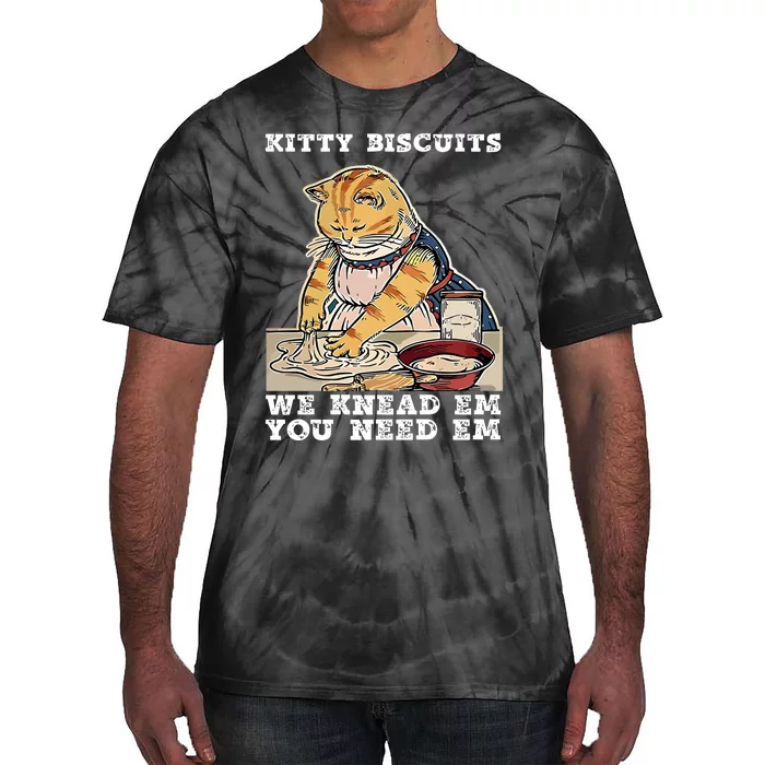 Kitty Biscuits You Need Em We Knead Em Tie-Dye T-Shirt