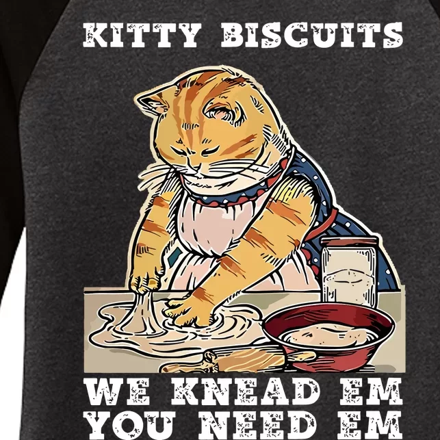 Kitty Biscuits You Need Em We Knead Em Women's Tri-Blend 3/4-Sleeve Raglan Shirt