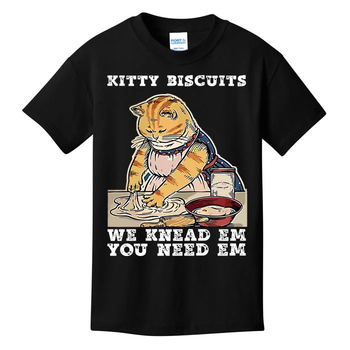 Kitty Biscuits You Need Em We Knead Em Kids T-Shirt