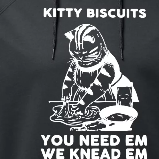 Kitty Biscuits You Need Em We Knead Em Funny Cat Performance Fleece Hoodie