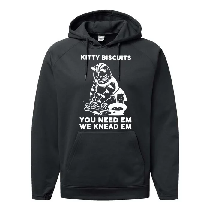 Kitty Biscuits You Need Em We Knead Em Funny Cat Performance Fleece Hoodie