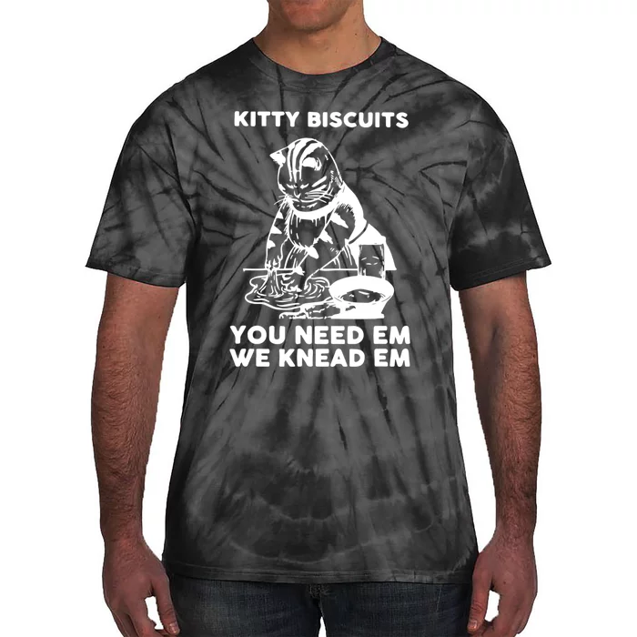 Kitty Biscuits You Need Em We Knead Em Funny Cat Tie-Dye T-Shirt