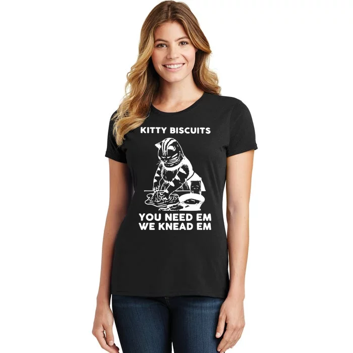 Kitty Biscuits You Need Em We Knead Em Funny Cat Apparel Women's T-Shirt