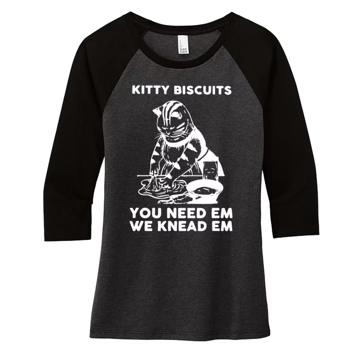 Kitty Biscuits You Need Em We Knead Em Funny Cat Apparel Women's Tri-Blend 3/4-Sleeve Raglan Shirt