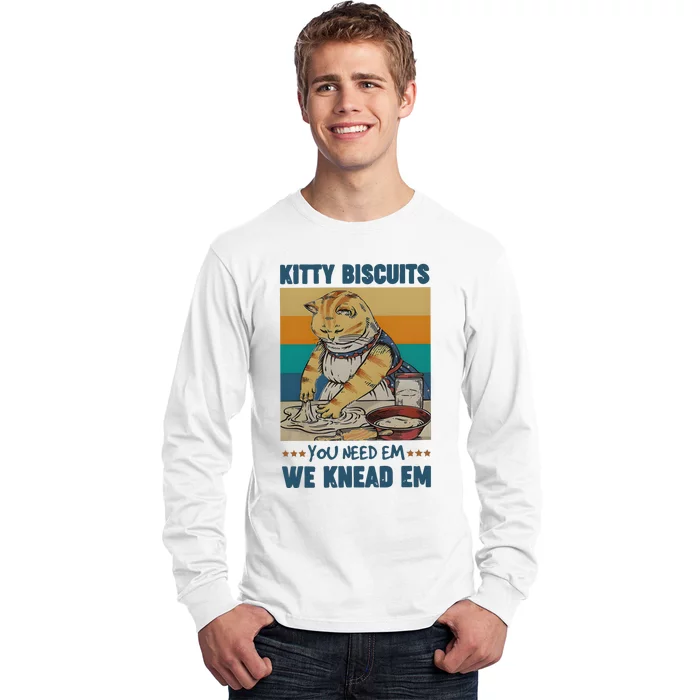 Kitty Biscuits You Need Em We Knead Em Long Sleeve Shirt