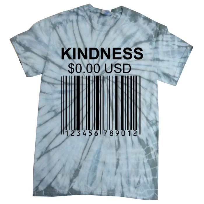 Kindness Costs 0.00 USD Tie-Dye T-Shirt