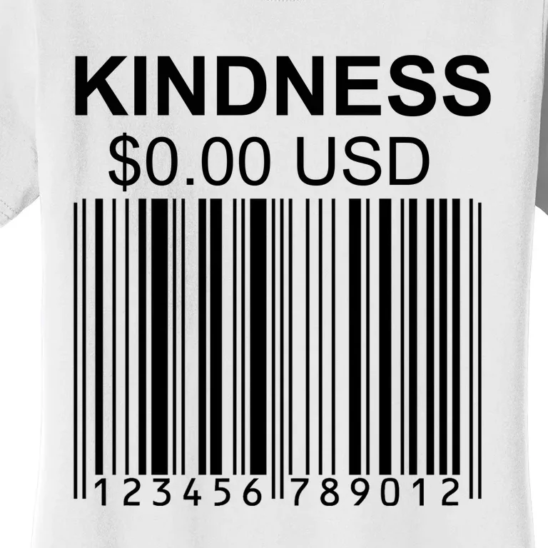 Kindness Costs 0.00 USD Women's T-Shirt