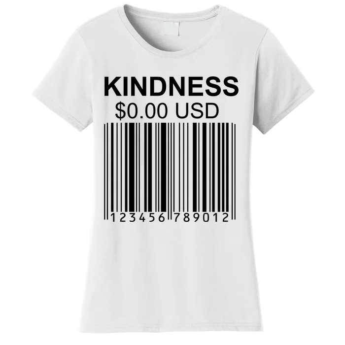 Kindness Costs 0.00 USD Women's T-Shirt