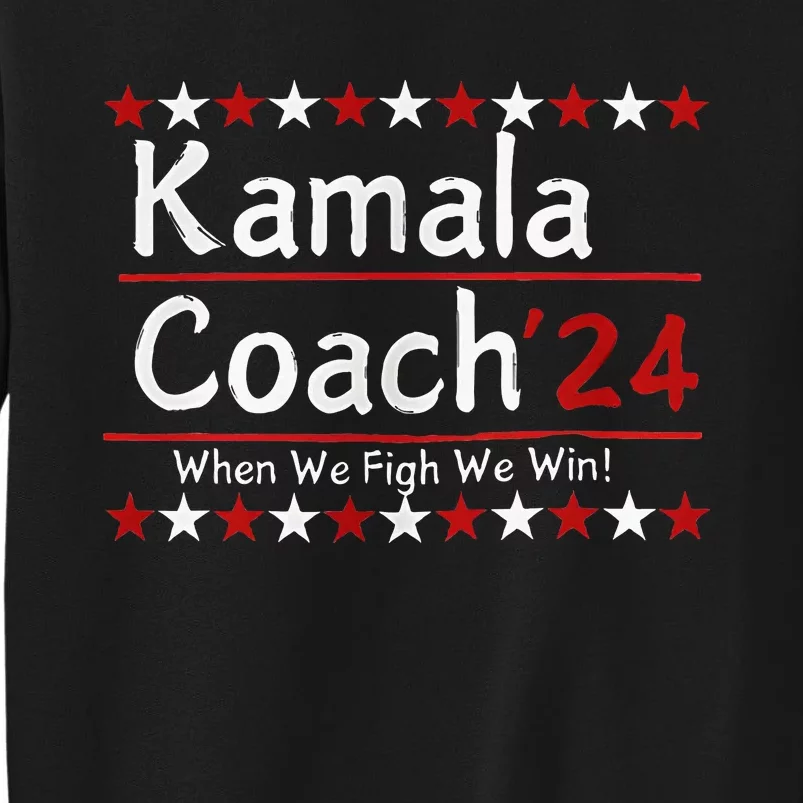 Kamala Coach 24 When We Fight We Win American Gift Women Sweatshirt