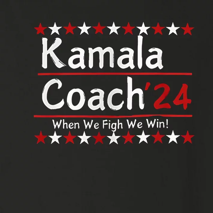 Kamala Coach 24 When We Fight We Win American Gift Toddler Long Sleeve Shirt