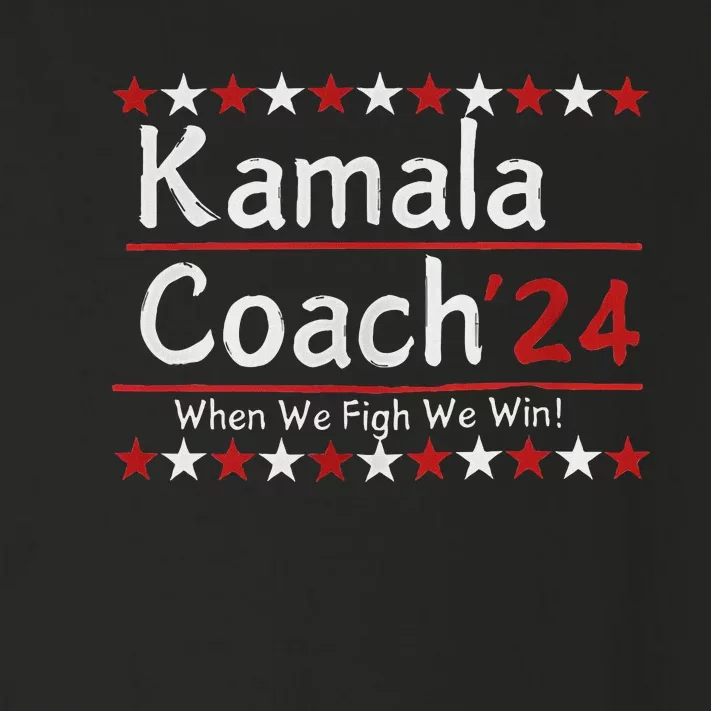 Kamala Coach 24 When We Fight We Win American Gift Women Toddler Long Sleeve Shirt