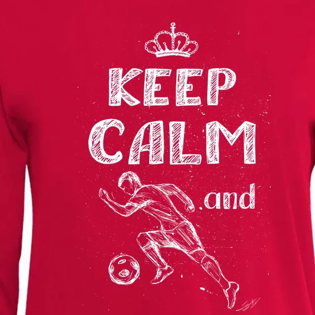 Keep Calm And Play Soccer Womens Cotton Relaxed Long Sleeve T-Shirt