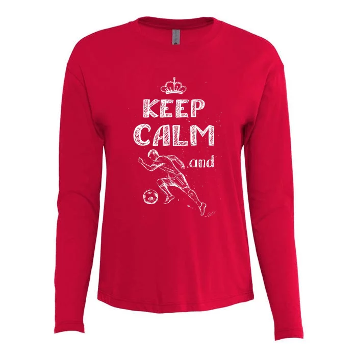 Keep Calm And Play Soccer Womens Cotton Relaxed Long Sleeve T-Shirt