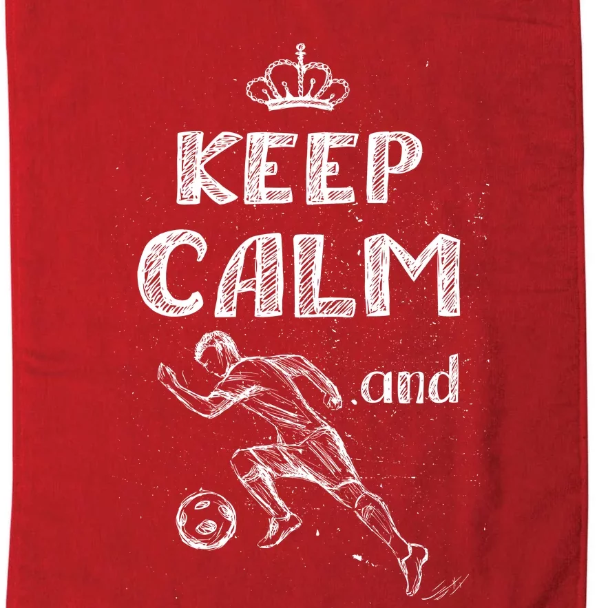 Keep Calm And Play Soccer Platinum Collection Golf Towel