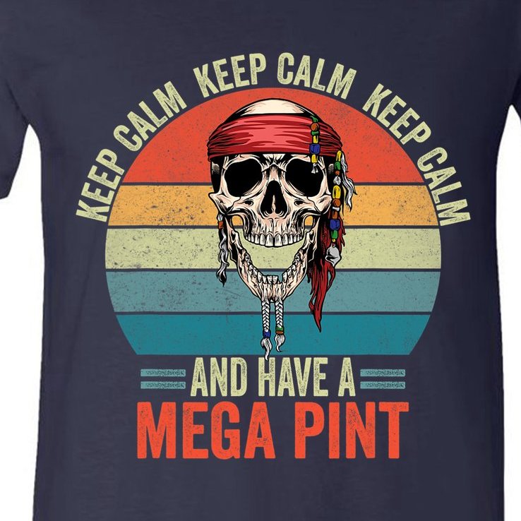 Keep Calm And Have A Mega Pint V-Neck T-Shirt