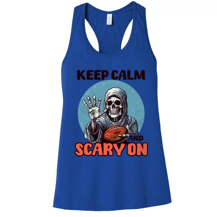 Keep Calm And Scary On Design Football Halloween Cool Gift Women's Racerback Tank