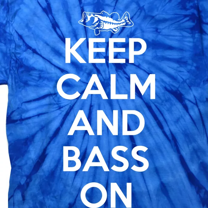 Keep Calm And Bass On Bass Fishing Gift Tie-Dye T-Shirt