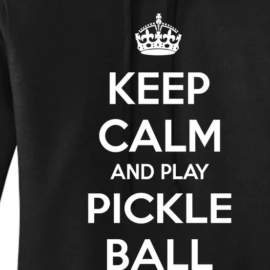 KEEP CALM AND PLAY PICKLEBALL Women's Pullover Hoodie