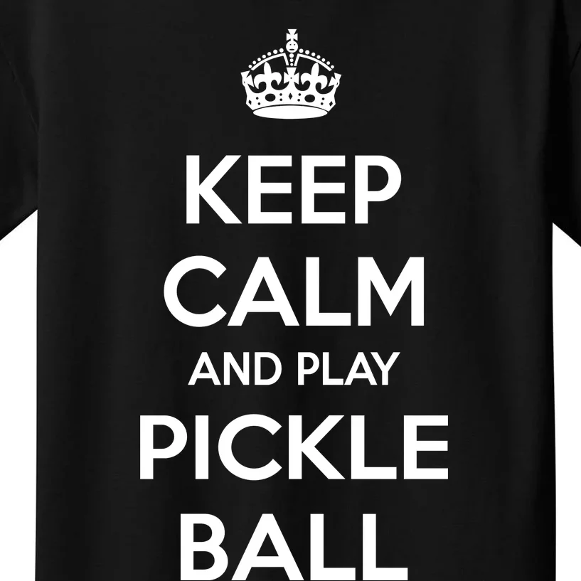 KEEP CALM AND PLAY PICKLEBALL Kids T-Shirt