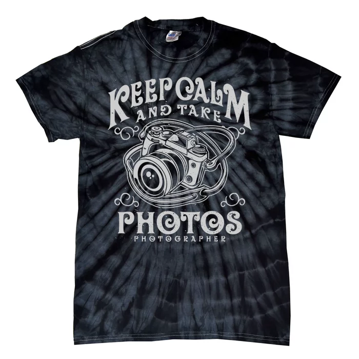 Keep Calm And Take Photos Tie-Dye T-Shirt