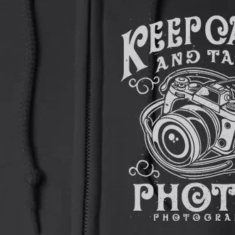 Keep Calm And Take Photos Full Zip Hoodie