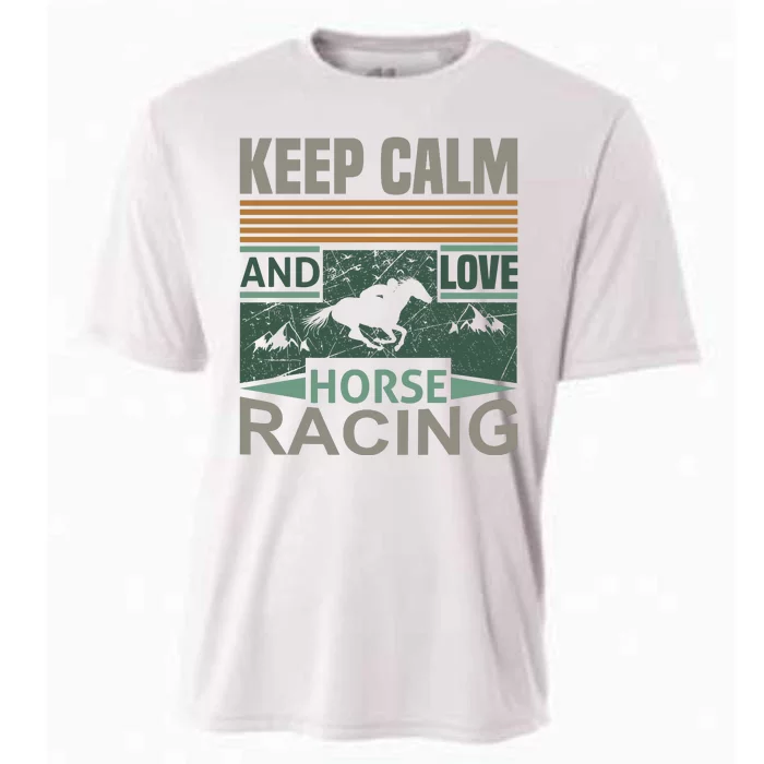 Keep Calm And Love Horse Racing Cooling Performance Crew T-Shirt