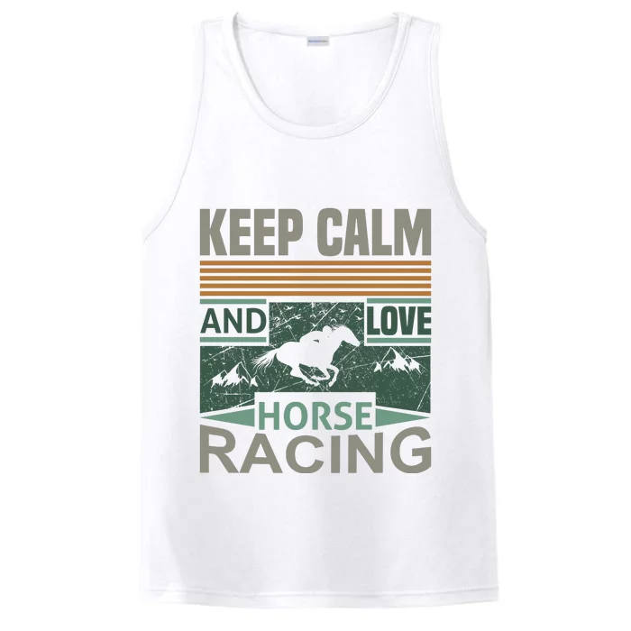 Keep Calm And Love Horse Racing Performance Tank