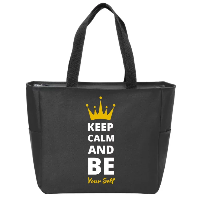 Keep Calm And Be Yourself Zip Tote Bag