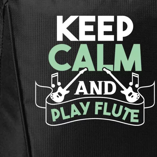 Keep Calm And Pay Flute Funny Flute Player Flute Lover Quote City Backpack