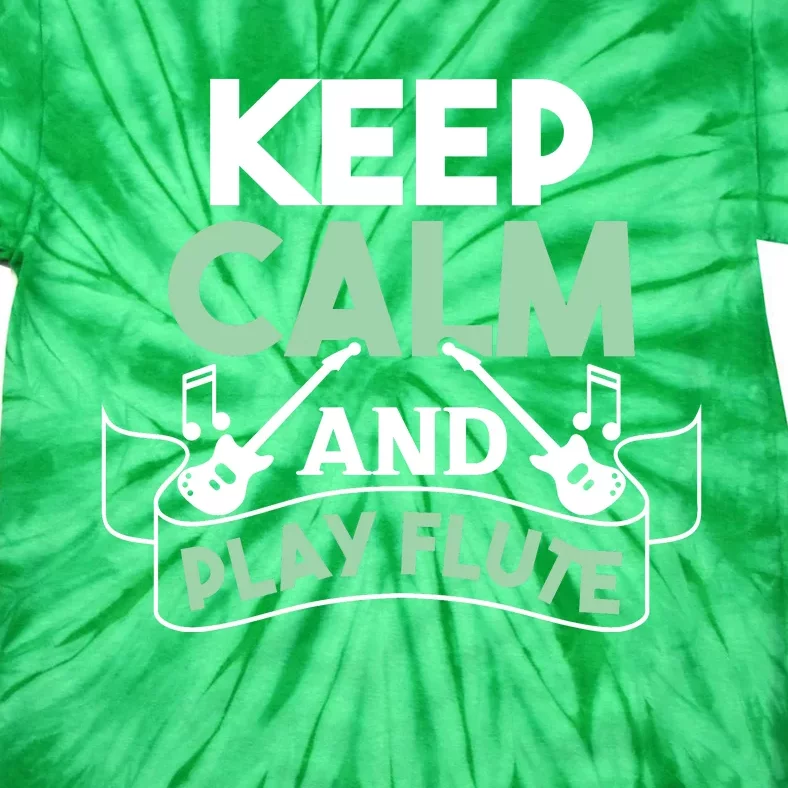 Keep Calm And Pay Flute Funny Flute Player Flute Lover Quote Tie-Dye T-Shirt