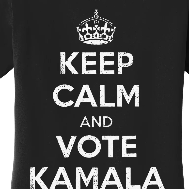 Keep Calm And Vote Kamala Harris Walz 2024 Kamala 2024 Women's T-Shirt