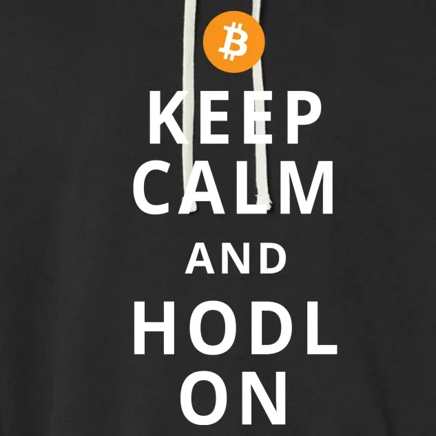 Keep Cam And Hodl On Bitcoin Garment-Dyed Fleece Hoodie