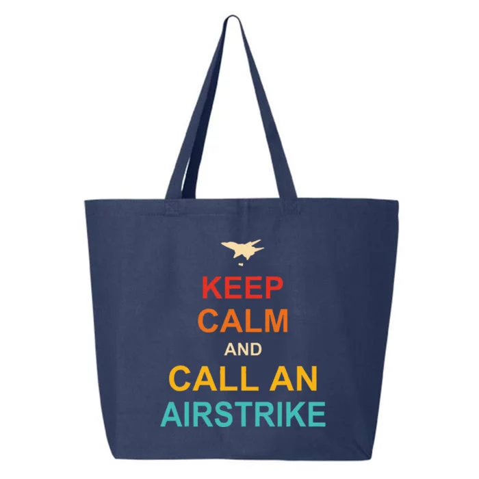 Keep Calm And Call An Airstrike 25L Jumbo Tote