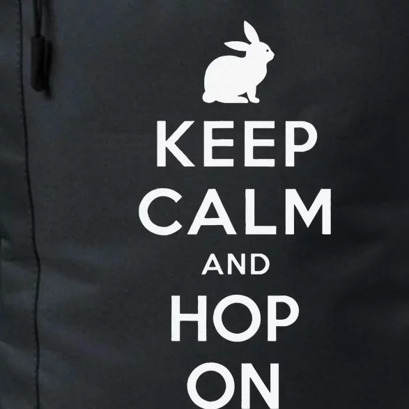 Keep Calm And Hop On Funny Easter Gift Daily Commute Backpack