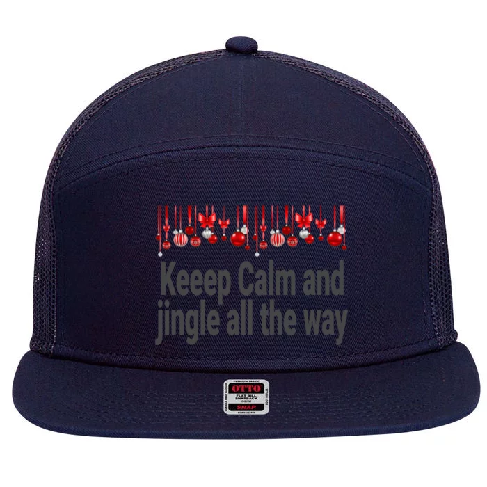 Keep Calm And Jingle All The Way Cool Gift 7 Panel Mesh Trucker Snapback Hat